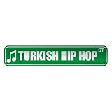  TURKISH HIP HOP ST  STREET SIGN MUSIC