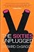 The Sixties Unplugged...
