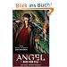 ANGEL Nach dem Fall, Bd. 1: Die H�lle von Los Angeles!