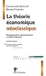 La th�orie �conomique n�oclassique : Micro�conomie, macro�conomie et th�orie des jeux