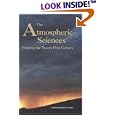 The Atmospheric Sciences: Entering the Twenty-First Century by Board on Atmospheric Sciences and Climate and National Research Council