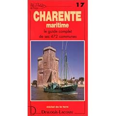 Charente-Maritime : Le Guide complet de ses 472 communes