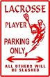 LACROSSE PARKING sign * street sport game