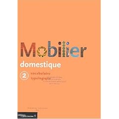 Le mobilier domestique, tome 2 : Vocabulaire typologique