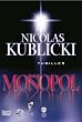 Das Monopol.