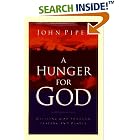 A Hunger for God: Desiring God through Fasting and Prayer by John Piper
