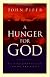 A Hunger for God: Desiring God Through Fasting and Prayer