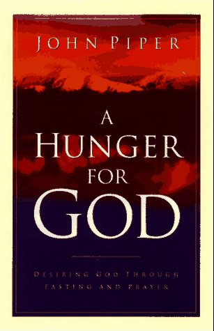 A Hunger for God: Desiring God through Fasting and Prayer under The Books Store