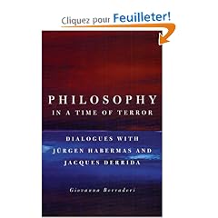 Philosophy in a Time of Terror: Dialogues With Jurgen Habermas and Jacques Derrida