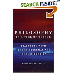 Philosophy in a Time of Terror: Dialogues with Jurgen Habermas and Jacques Derrida