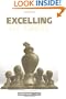 Excelling at Chess (Everyman Chess)