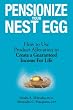 Pensionize Your Nest Egg: How to Use Product Allocation to Create a Guaranteed Income for Life