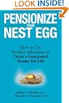 Pensionize Your Nest Egg: How to Use...