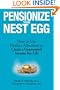 Pensionize Your Nest Egg: How to Use Product Allocation to Create a Guaranteed Income for Life