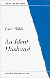 An Ideal Husband (Collected Works of Oscar Wilde)