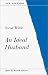 An Ideal Husband, Second Edition (New Mermaids)