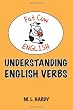 Understanding English Verbs (Fat Cow English)