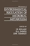 Environmental regulation of microbial metabolism