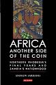 Africa: Another Side of the Coin: Northern Rhodesia's Final Years and Zambia's Nationhood
