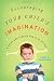 Encouraging Your Child's Imagination: A Guide and Stories for Play Acting (Rowman Littlefield)