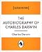 The Autobiography of Charles Darwin (Kindle Edition)