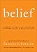 Belief: Readings on the Reason for Faith