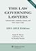 Law Governing Lawyers: National Rules Standards Statutes 2011 Edition
