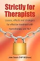 Strictly for Therapists: Causes, Effects and Strategies for Effective Treatment with Hypnotherapy and NLP