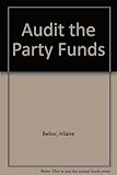 Audit the party funds