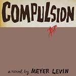 Compulsion | Meyer Levin