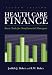 Healthcare Finance: Basic Tools for Non-Financial Managers (Health Care Finance (Baker))