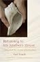Returning To My Mother's House: Taking Back the Wisdom of the Feminine