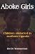 Aboke Girls: Children Abducted in Northern Uganda