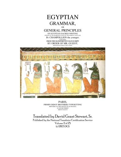 Egyptian Grammar, or General Principles of Egyptian  Sacred Writing: The Foundation of Egyptology (Volume 2)