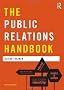 The Public Relations Handbook (Media Practice)