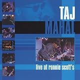 Review Taj Mahal  / Live at Ronnie Scott's
