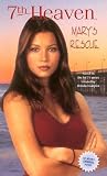 Marys Rescue (7th Heaven(TM))