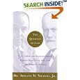 The Question of God: C.S. Lewis and Sigmund Freud Debate God, Love, Sex, and the Meaning of Life
