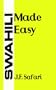Swahili Made Easy (Swahili Edition)