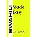 Swahili Made Easy (Swahili Edition)