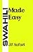 Swahili Made Easy (Swahili Edition)
