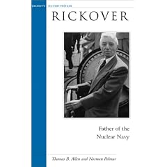 Rickover: Father of the Nuclear Navy