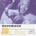 Ultimate Ben Webster by Roy Eldridge, Ben Webster, and Jo Jones