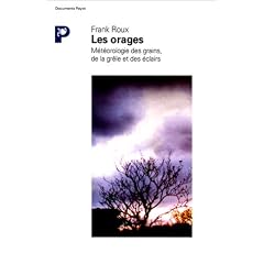 Les Orages. M�t�orologie des grains, de la gr�le et des �clairs