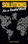 Solutions for a Troubled World (Peace Series, Vol 1)