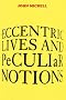 Eccentric Lives and Peculiar Notions