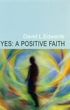 Yes : a positive faith