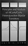Principles and Analysis of Aigaas/Gaas Heterojuntion Bipolar Transistors (Solid State Technology & Devices Library)