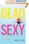 Dead Sexy: A Novel