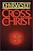 The Cross of Christ